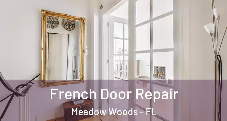 French Door Repair Meadow Woods - FL