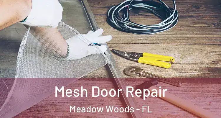 Mesh Door Repair Meadow Woods - FL