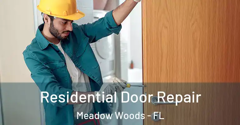 Residential Door Repair Meadow Woods - FL