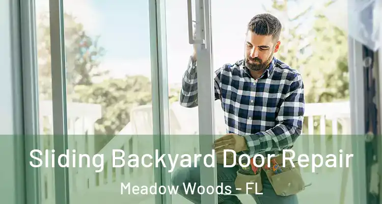  Sliding Backyard Door Repair Meadow Woods - FL
