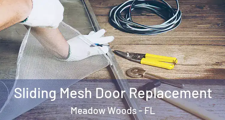 Sliding Mesh Door Replacement Meadow Woods - FL