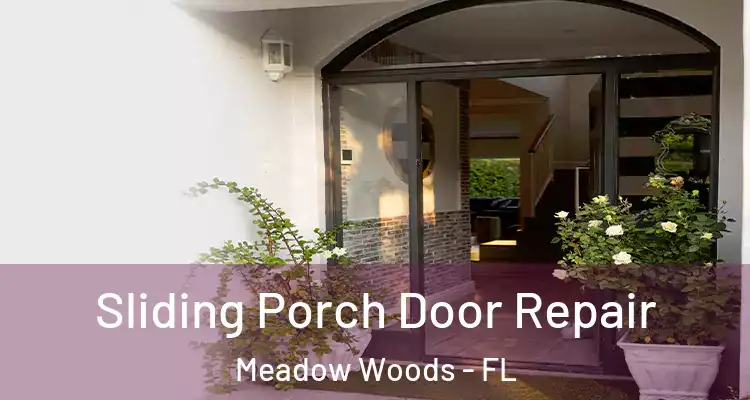 Sliding Porch Door Repair Meadow Woods - FL